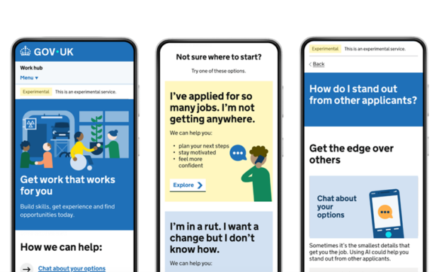 Three smartphone screens showing the GOV.UK Work Hub service. The first screen features an illustration and the message “Get work that works for you” with options to build skills and find opportunities. The second screen offers help for people unsure where to start, including a prompt about applying for many jobs without success. The third screen shows guidance on standing out from other applicants, with an option to chat about your options.